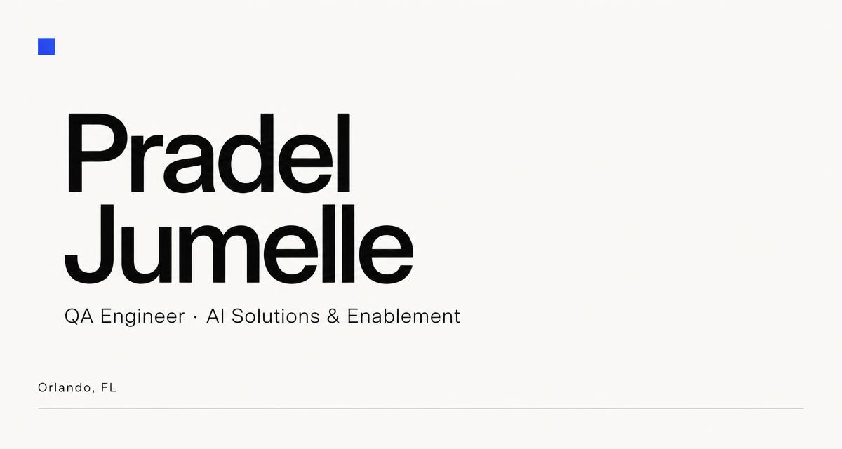 Pradel Jumelle, QA Engineer · AI Solutions & Enablement, Orlando, FL